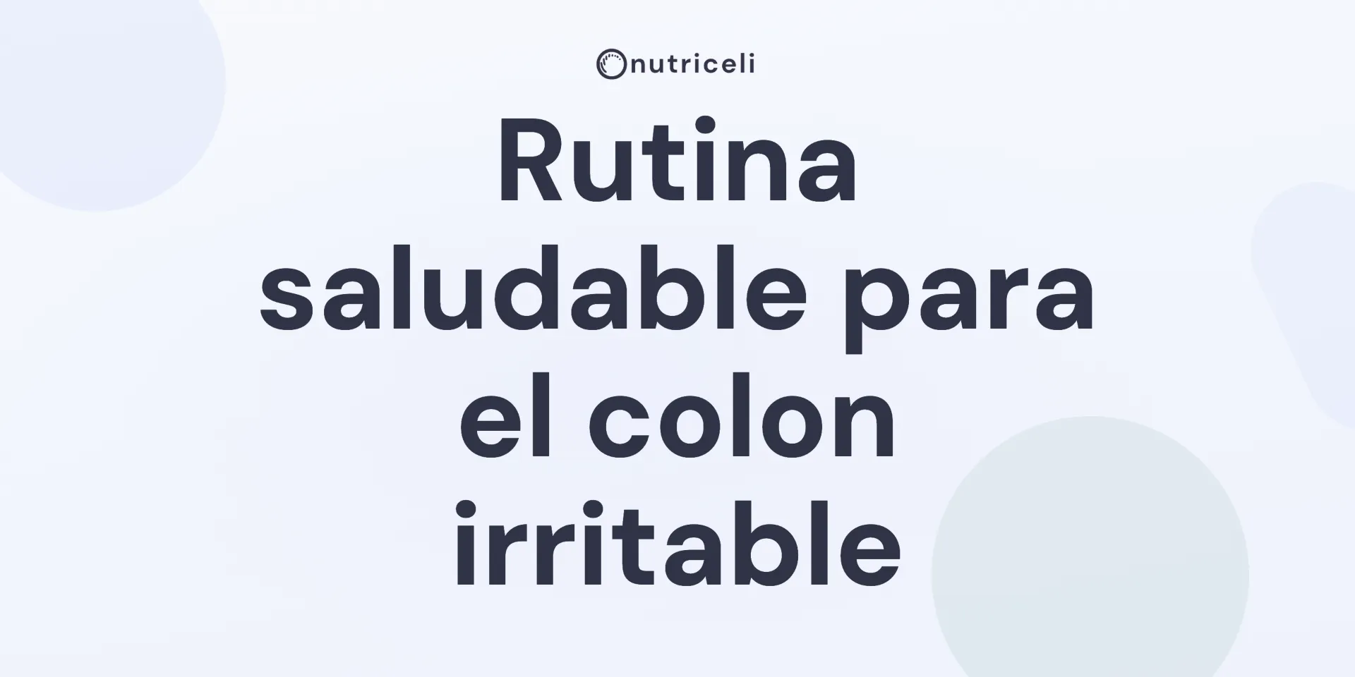 Rutina saludable para el colon irritable